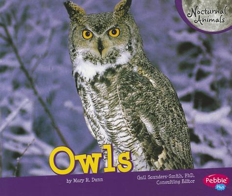 Owls (Pebble Plus: Nocturnal Animals)