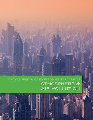 Encyclopedia of Environmental Issues: Atmosphere and Air Pollution