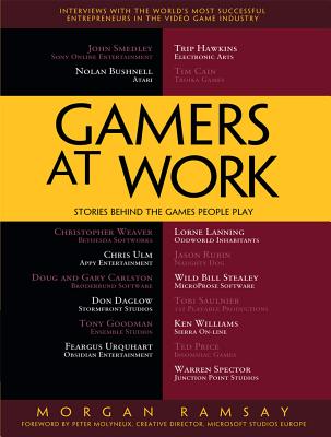 Gamers at Work: Stories Behind the Games People Play (Inscribed)