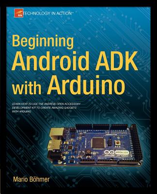 Beginning Android ADK with Arduino (Technology in Action)