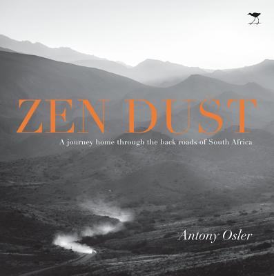 Zen Dust: A Journey Home Through the Back Roads of South Africa