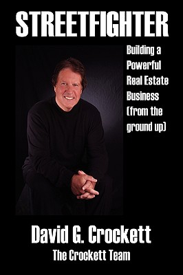 Image for Streetfighter: Building a Powerful Real Estate Business (from the Ground Up) Streetfighter: Building a Powerful Real Estate Business (from the Ground Up)