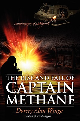 The Rise and Fall of Captain Methane: Autobiography of a Maverick
