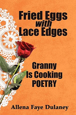 Fried Eggs with Lace Edges: Granny Is Cooking Poetry