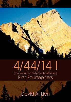 4/44/14 : (Four Years and Forty-Four Fourteeners) First Fourteeners Signed and inscribed by the Author)