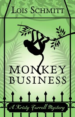 Monkey Business (Kristy Farrell Mystery)