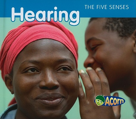 Hearing (The Five Senses)