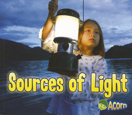 Sources of Light (Light All Around Us)