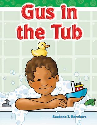 Teacher Created Materials - Targeted Phonics: Gus in the Tub - Grade 2 - Guided Reading Level A