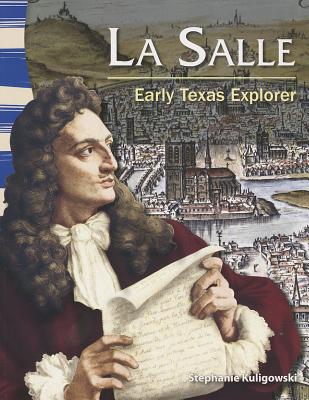Teacher Created Materials - Primary Source Readers: La Salle - Early Texas Explorer - Grade 3 - Guided Reading Level S