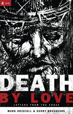 Image for DEATH BY LOVE: LETTERS FROM THE CROSS