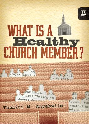 Image for What Is a Healthy Church Member? (IX Marks)