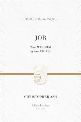 Image for PTW Job: The Wisdom of the Cross (Preaching the Word)