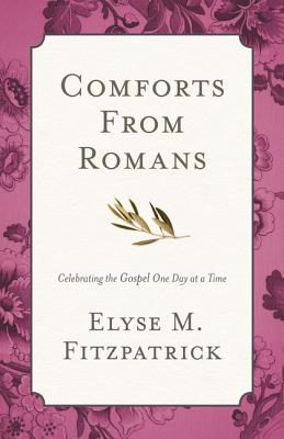 Image for Comforts from Romans: Celebrating the Gospel One Day at a Time