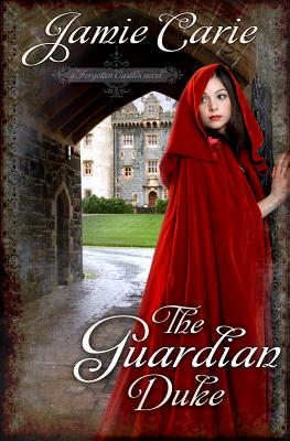 Image for GUARDIAN DUKE: A FORGOTTEN CASTLES NOVEL GUARDIAN DUKE: A FORGOTTEN CASTLES NOVEL