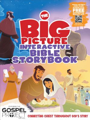 Image for The Big Picture Interactive Bible Storybook, Hardcover: Connecting Christ Throughout God's Story (The Gospel Project)