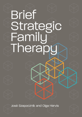 Image for Brief Strategic Family Therapy Brief Strategic Family Therapy