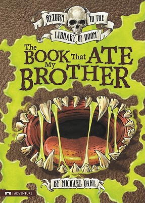 The Book That Ate My Brother (Return to the Library of Doom)