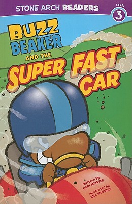 Buzz Beaker and the Super Fast Car (Stone Arch Readers, Level 3: Buzz Beaker)