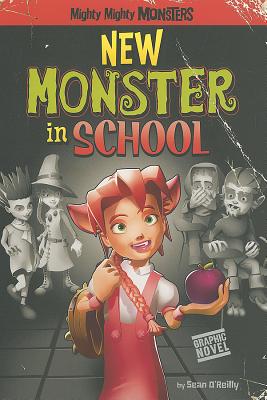 Image for New Monster in School (Mighty Mighty Monsters) New Monster in School (Mighty Mighty Monsters)
