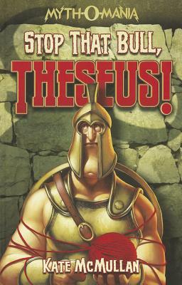 Stop that Bull, Theseus! (Myth-O-Mania)