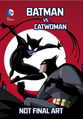 Batman Vs. Catwoman (DC Super Heroes (DC Super Villains))