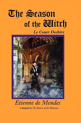 The Season of the Witch: Le Couer Dechire (Book 2)