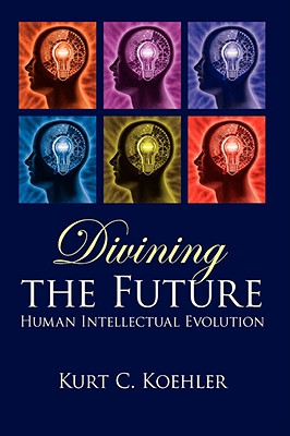 Divining the Future: Human Intellectual Evolution