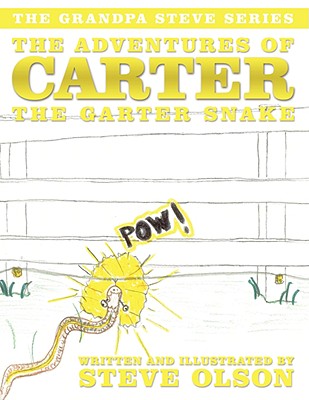The Adventures of Carter the Garter Snake (The Grandpa Steve)