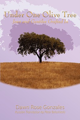 Under One Olive Tree: Jews and Gentiles Grafted In