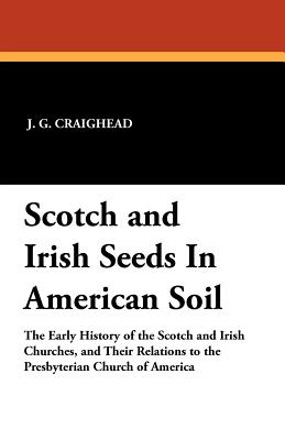 Scotch and Irish Seeds In American Soil