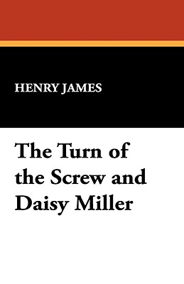 The Turn of the Screw & Daisy Miller