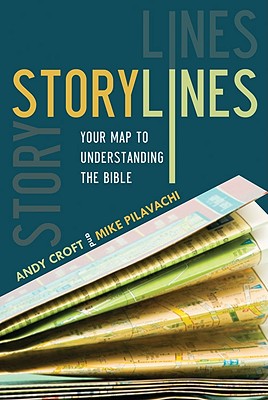 Image for Storylines: Your Map to Understanding the Bible Storylines: Your Map to Understanding the Bible