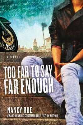 Too Far to Say Far Enough: A Novel (The Reluctant Prophet Series)