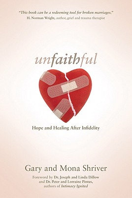 Unfaithful: Hope and Healing After Infidelity