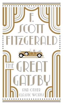 The Great Gatsby and Other Classic Works (Collectible Editions)