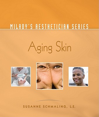Milady's Aesthetician Series: Aging Skin