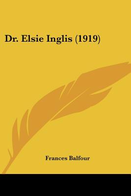 Dr. Elsie Inglis (1919)