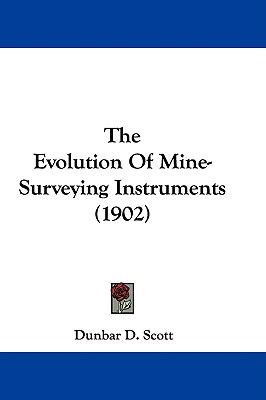 The Evolution Of Mine-Surveying Instruments (1902)