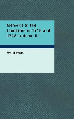 Memoirs of the Jacobites of 1715 and 1745