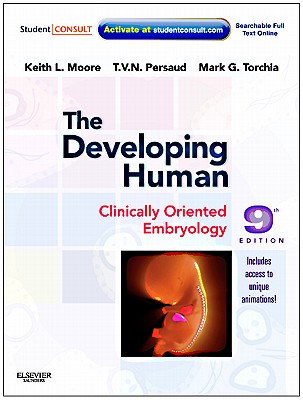 The Developing Human: Clinically Oriented Embryology with Student Consult Online Access, 9th Edition