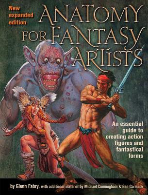 Image for Anatomy for Fantasy Artists: An Essential Guide to Creating Action Figures and Fantastical Forms