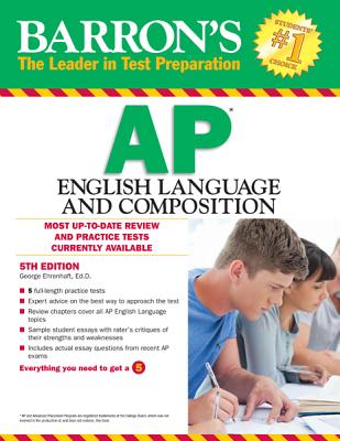 Barron's AP English Language and Composition, 5th Edition (Barron's AP English Language & Composition)