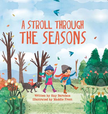 A Stroll Through the Seasons: An Early Reader Science Book About the Changing Seasons (Back-to-School, Homeschooling Books) (Look and Wonder)