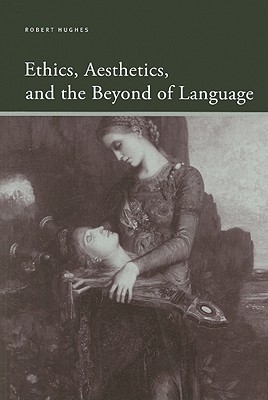 Ethics, Aesthetics, and the Beyond of Language (Suny Series, Insinuations: Philosophy, Psychoanalysis, Literature)