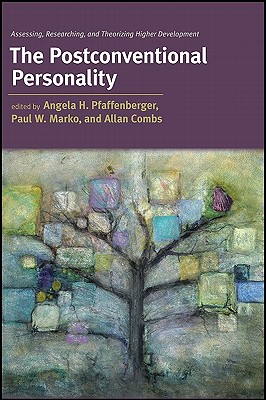 The Postconventional Personality: Assessing, Researching, and Theorizing Higher Development (SUNY series in Transpersonal and Humanistic Psychology)