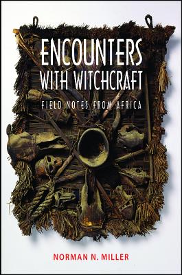 Encounters with Witchcraft: Field Notes from Africa