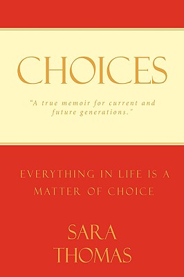 Choices: Everything in Life Is a Matter of Choice