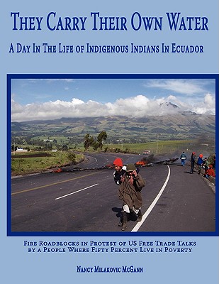 They Carry Their Own Water: A Day In The Life of Indigenous Indians In Ecuador