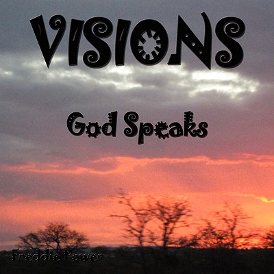 Visions: God Speaks